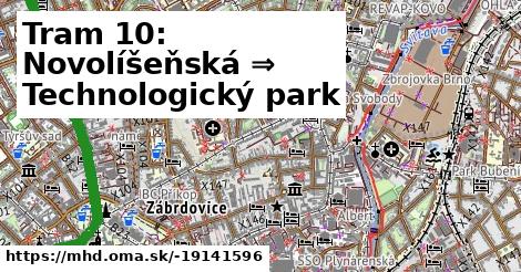 Tram 10: Novolíšeňská ⇒ Technologický park