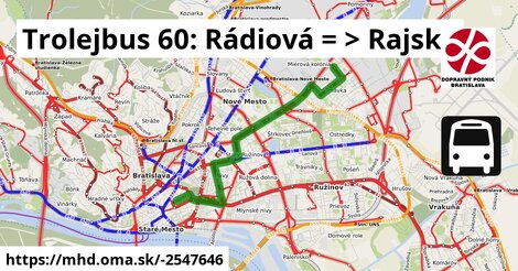 Trolejbus 60: Rádiová = >  Rajská