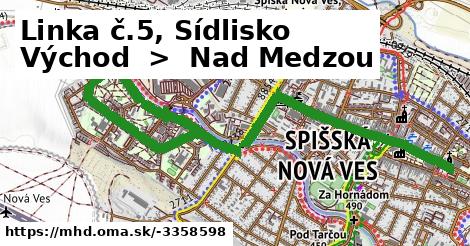 Linka č.5, Sídlisko Východ  >  Nad Medzou