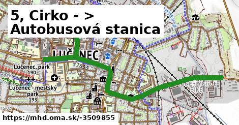 5, Cirko - >  Autobusová stanica