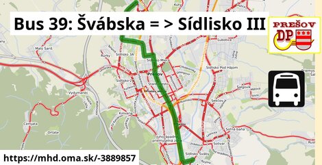 Bus 39: Švábska = >  Sídlisko III