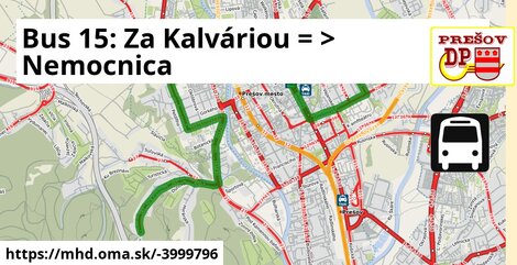 Bus 15: Za Kalváriou = >  Nemocnica