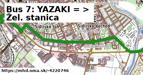 Bus 7: YAZAKI = >  Žel. stanica