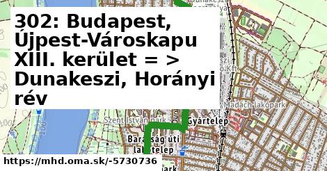 302: Budapest, Újpest-Városkapu XIII. kerület = >  Dunakeszi, Horányi rév