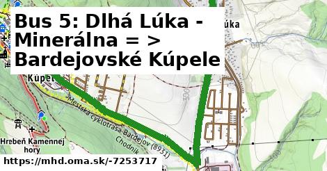 Bus 5: Dlhá Lúka - Minerálna = >  Bardejovské Kúpele