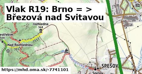 Vlak R19: Brno = >  Březová nad Svitavou