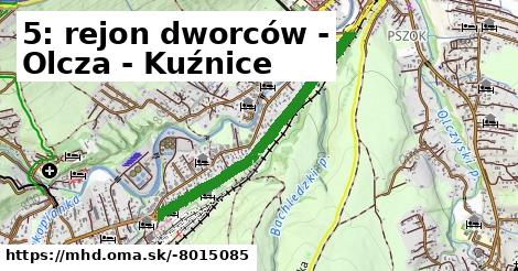 5: rejon dworców - Olcza - Kuźnice