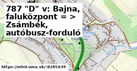 787 "D" v: Bajna, faluközpont = >  Zsámbék, autóbusz-forduló
