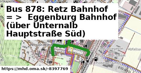 Bus 878: Retz Bahnhof = >  Eggenburg Bahnhof (über Unternalb Hauptstraße Süd)