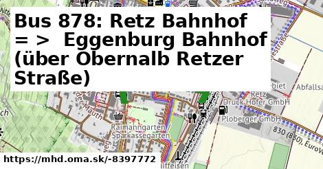 Bus 878: Retz Bahnhof = >  Eggenburg Bahnhof (über Obernalb Retzer Straße)