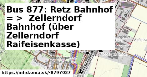 Bus 877: Retz Bahnhof = >  Zellerndorf Bahnhof (über Zellerndorf Raifeisenkasse)