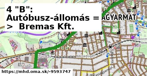 4 "B": Autóbusz-állomás = >  Bremas Kft.