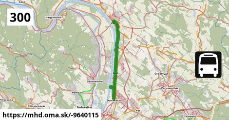 300 "A" v: Vác, autóbusz-állomás = >  Dunakaeszi, Horányi rév = >  Budapest, Újpest-Városkapu XIII. kerület