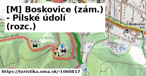 [M] Boskovice (zám.) - Pilské údolí (rozc.)