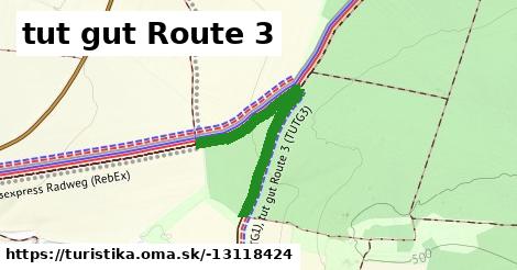 tut gut Route 3