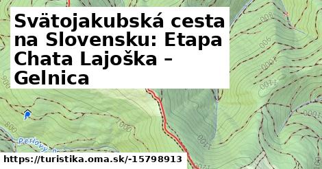 Svätojakubská cesta na Slovensku: Etapa Chata Lajoška – Gelnica