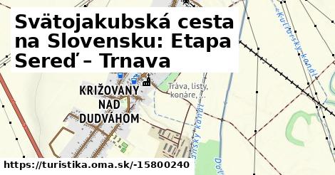 Svätojakubská cesta na Slovensku: Etapa Sereď – Trnava