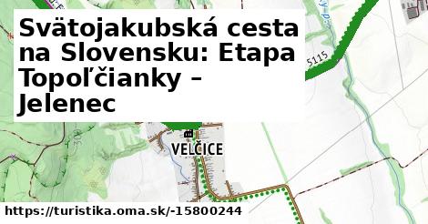 Svätojakubská cesta na Slovensku: Etapa Topoľčianky – Jelenec