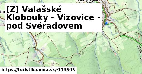 [Ž] Valašské Klobouky - Vizovice - pod Svéradovem