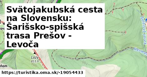 Svätojakubská cesta na Slovensku: Šarišsko-spišská trasa Prešov - Levoča