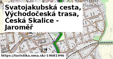 Svatojakubská cesta, Východočeská trasa, Česká Skalice - Jaroměř