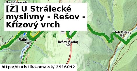 [Ž] U Strálecké myslivny - Rešov - Křízový vrch