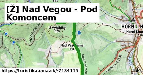 [Ž] Nad Vegou - Pod Komoncem