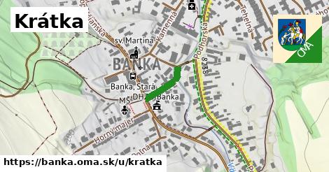 Krátka, Banka