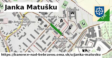 Janka Matušku, Bánovce nad Bebravou