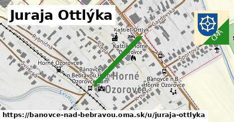 Juraja Ottlýka, Bánovce nad Bebravou