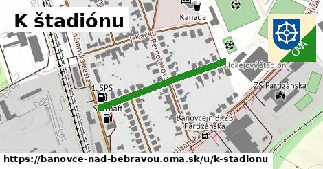 K štadiónu, Bánovce nad Bebravou