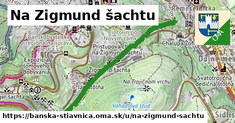 Na Zigmund šachtu, Banská Štiavnica