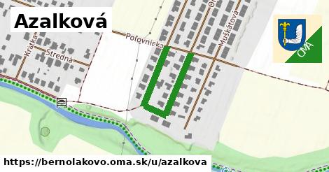 Azalková, Bernolákovo