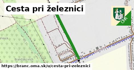 Cesta pri železnici, Branč