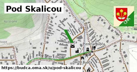 Pod Skalicou, Budča