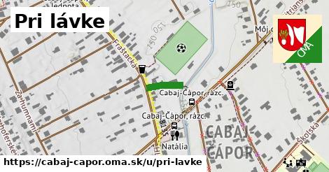 Pri lávke, Cabaj - Čápor