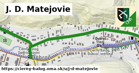 J. D. Matejovie, Čierny Balog