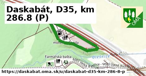Daskabát, D35, km 286.8 (P), Daskabát
