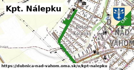 Kpt. Nálepku, Dubnica nad Váhom