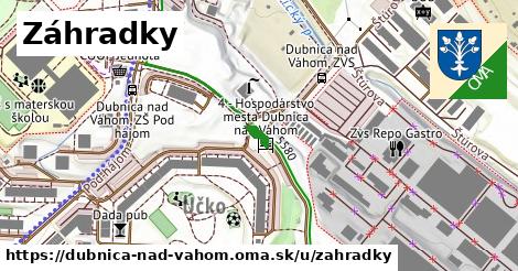 Záhradky, Dubnica nad Váhom