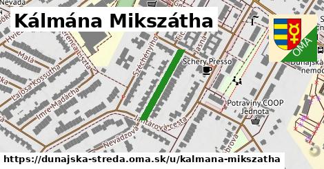 Kálmána Mikszátha, Dunajská Streda