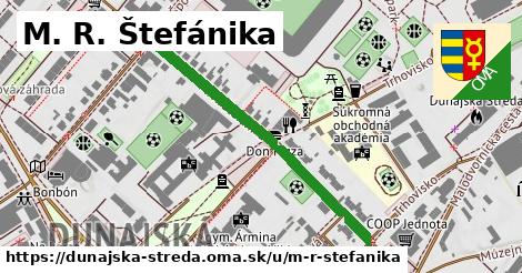 M. R. Štefánika, Dunajská Streda