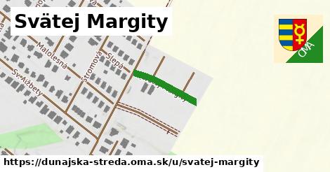Svätej Margity, Dunajská Streda