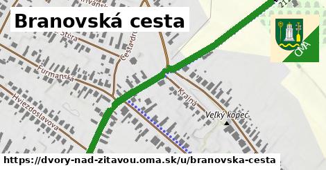 Branovská cesta, Dvory nad Žitavou