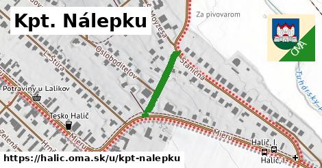 Kpt. Nálepku, Halič