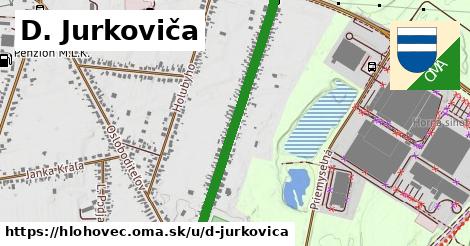 D. Jurkoviča, Hlohovec