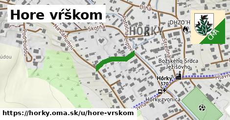 Hore vŕškom, Hôrky