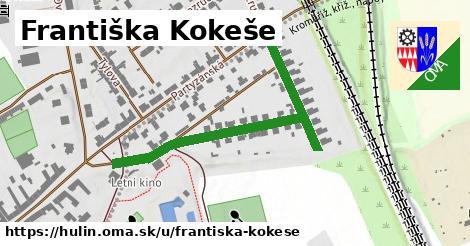 Františka Kokeše, Hulín