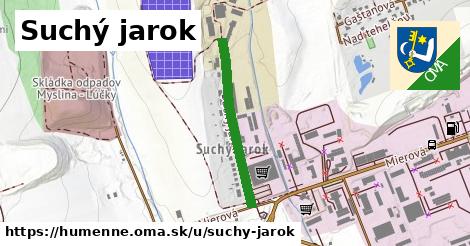 Suchý jarok, Humenné