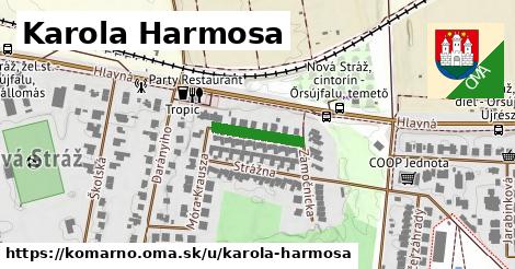 Karola Harmosa, Komárno